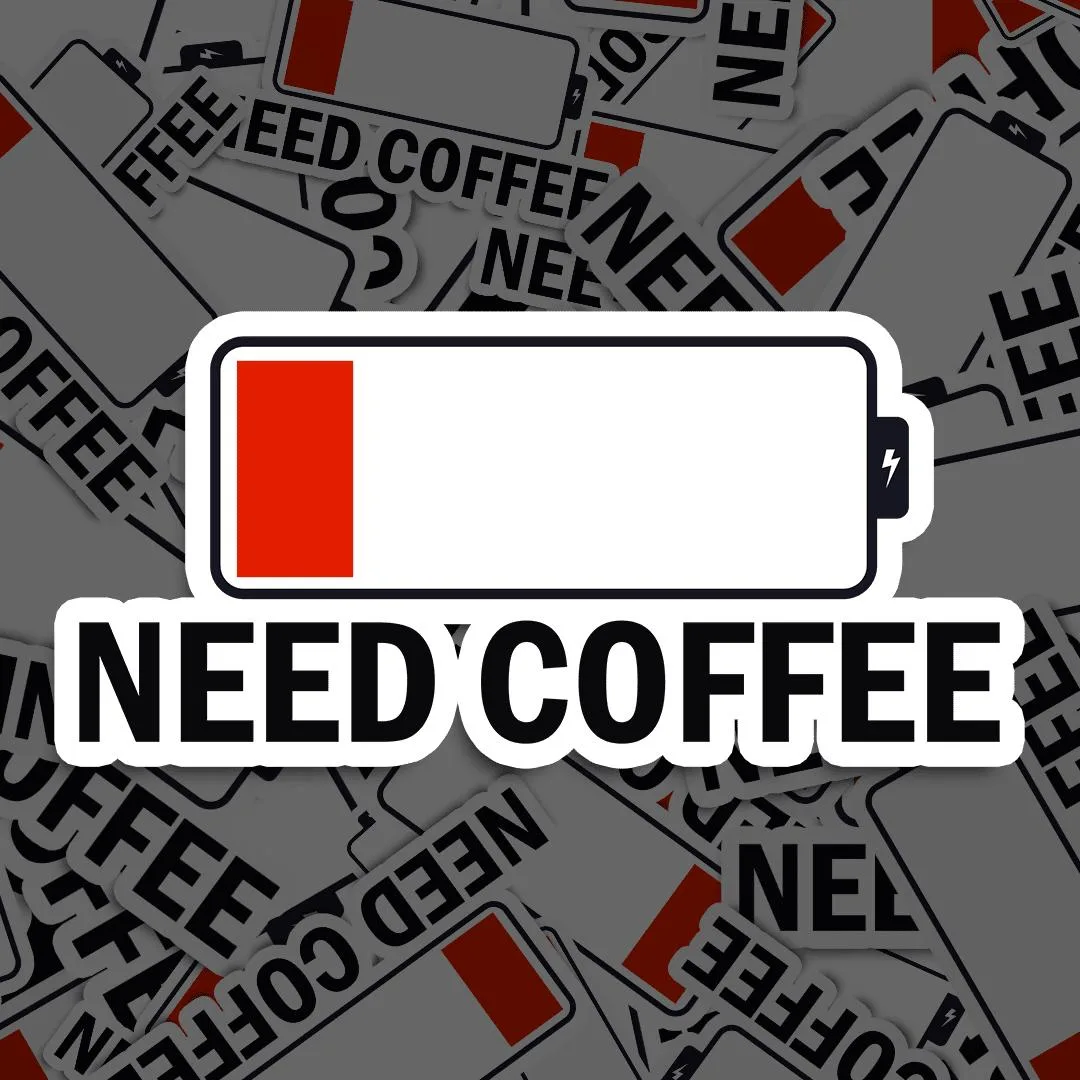 Need Coffee Meme Sticker