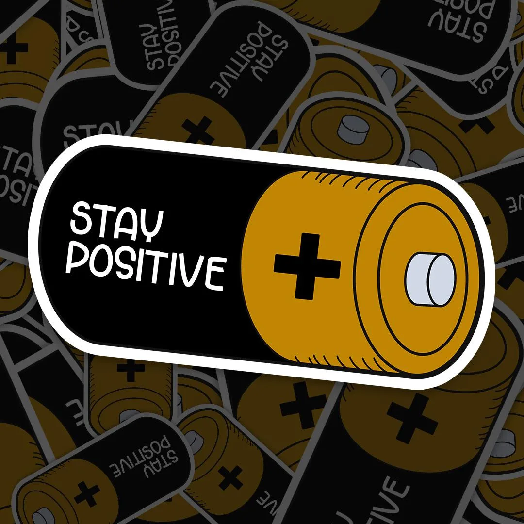Stay Positive Sticker