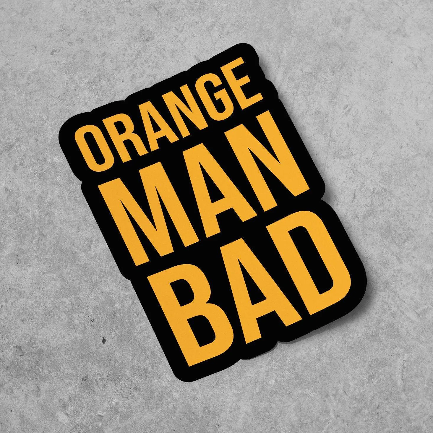 Orange Man Bad Sticker