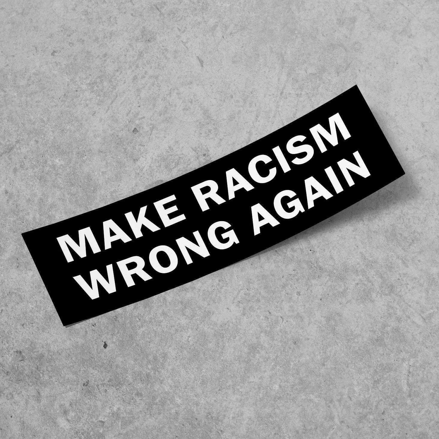 Make Racism Wrong Again Sticker