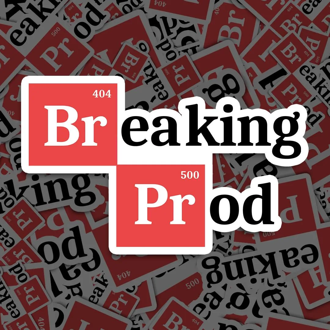 Breaking Prod Meme Sticker