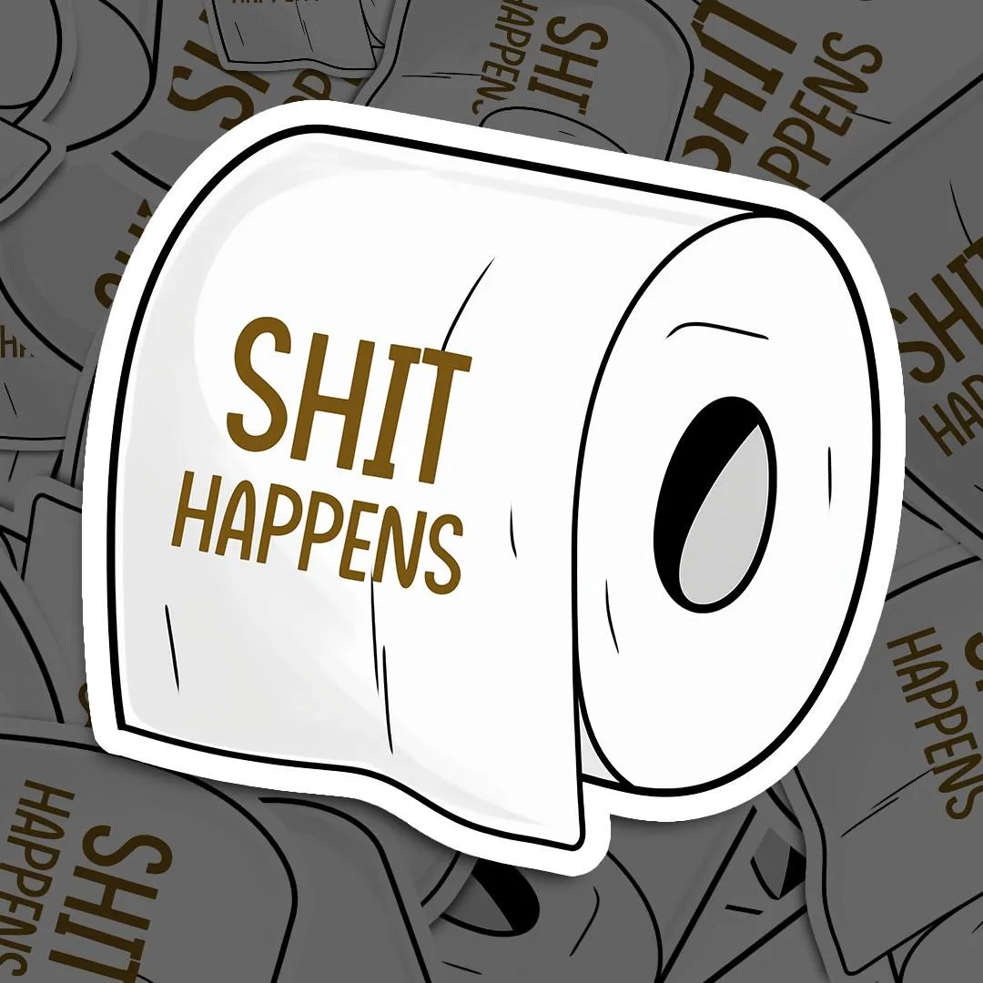 Shit Happens Meme Sticker