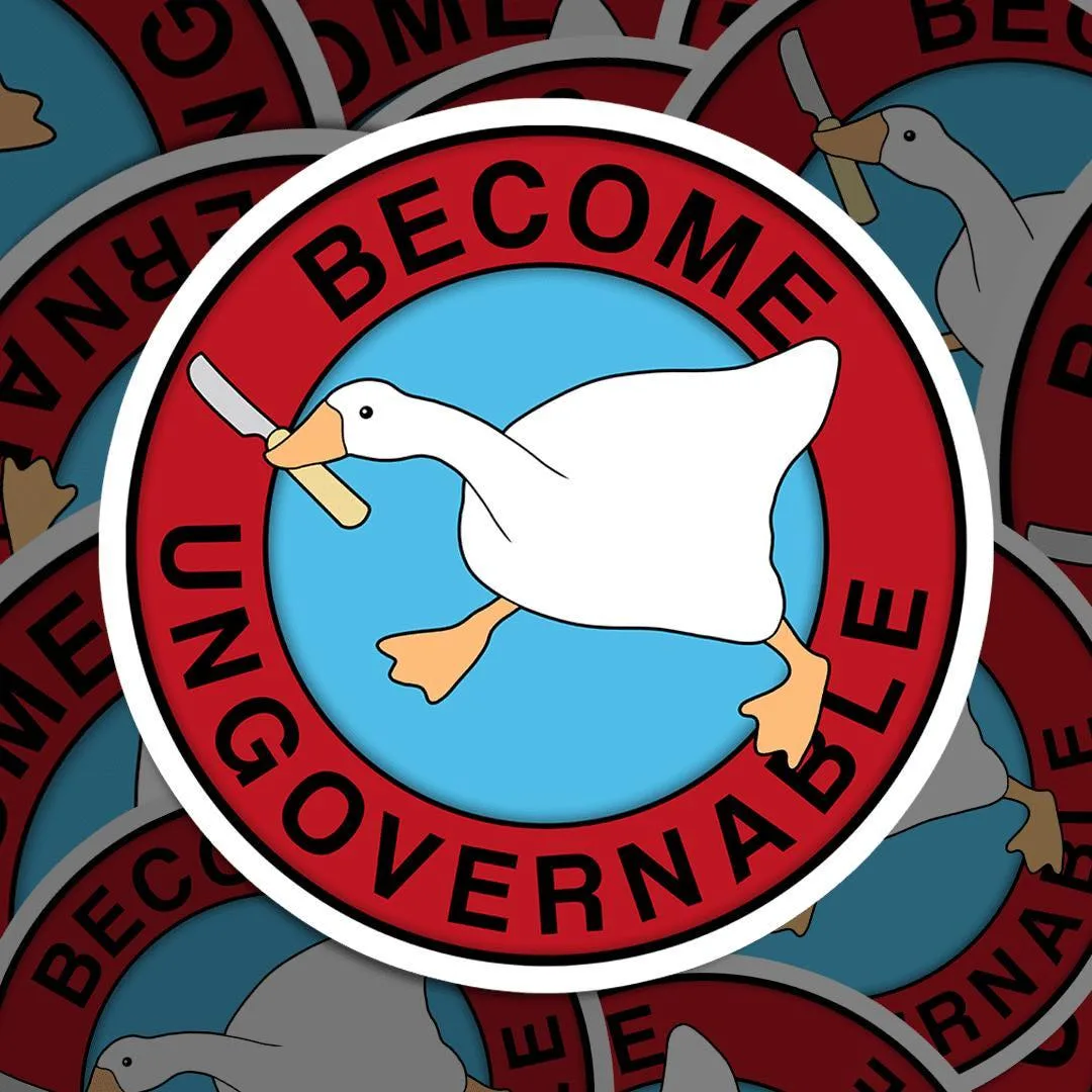 Goose Become Ungovernable Meme Sticker