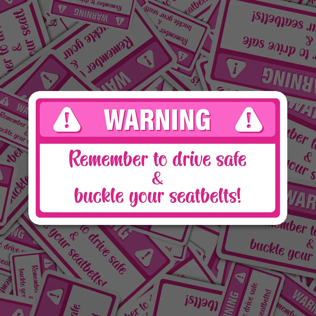 Warning Drive Safely Sticker