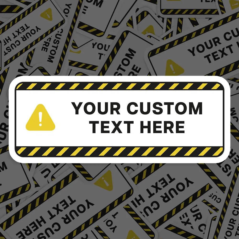 Custom Warning Sign Sticker