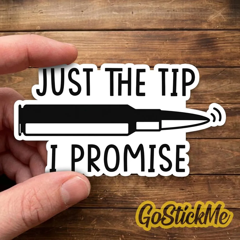 Just the Tip I Promise Meme Sticker