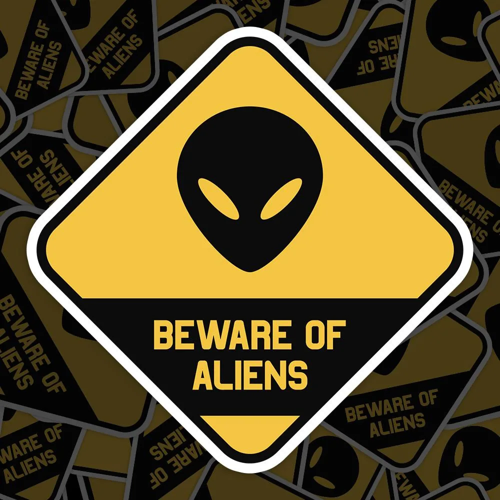 Beware of Aliens Warning Sign Sticker