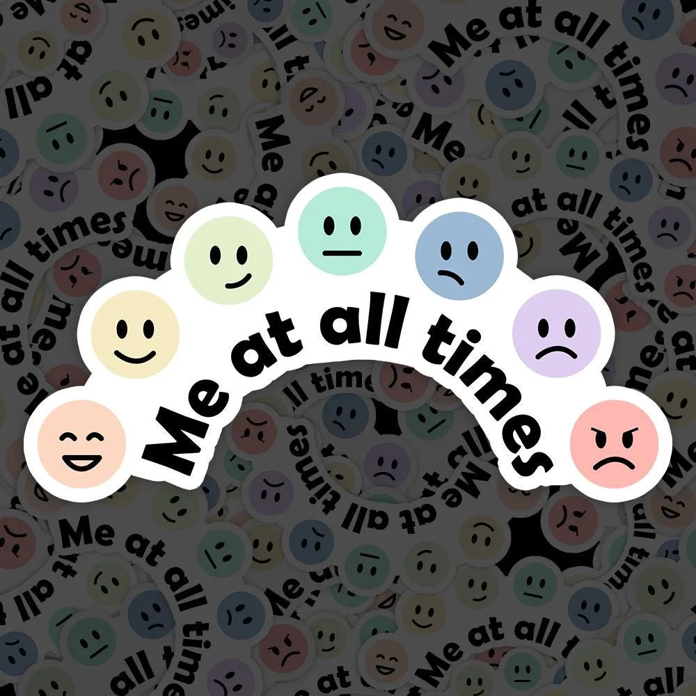 Me At All Times Meme Sticker